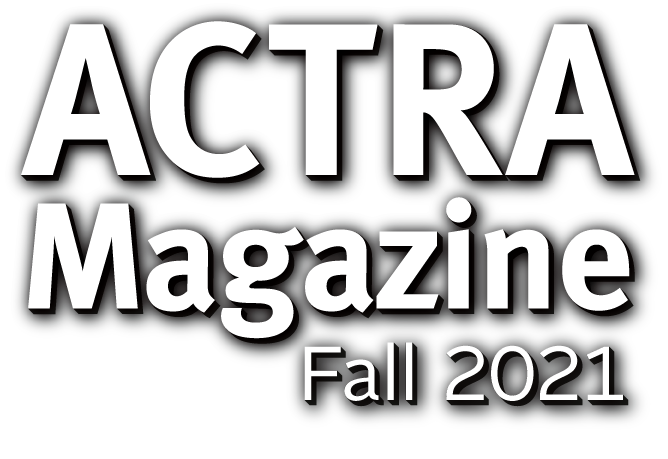 ACTRA Magazine Fall 2021