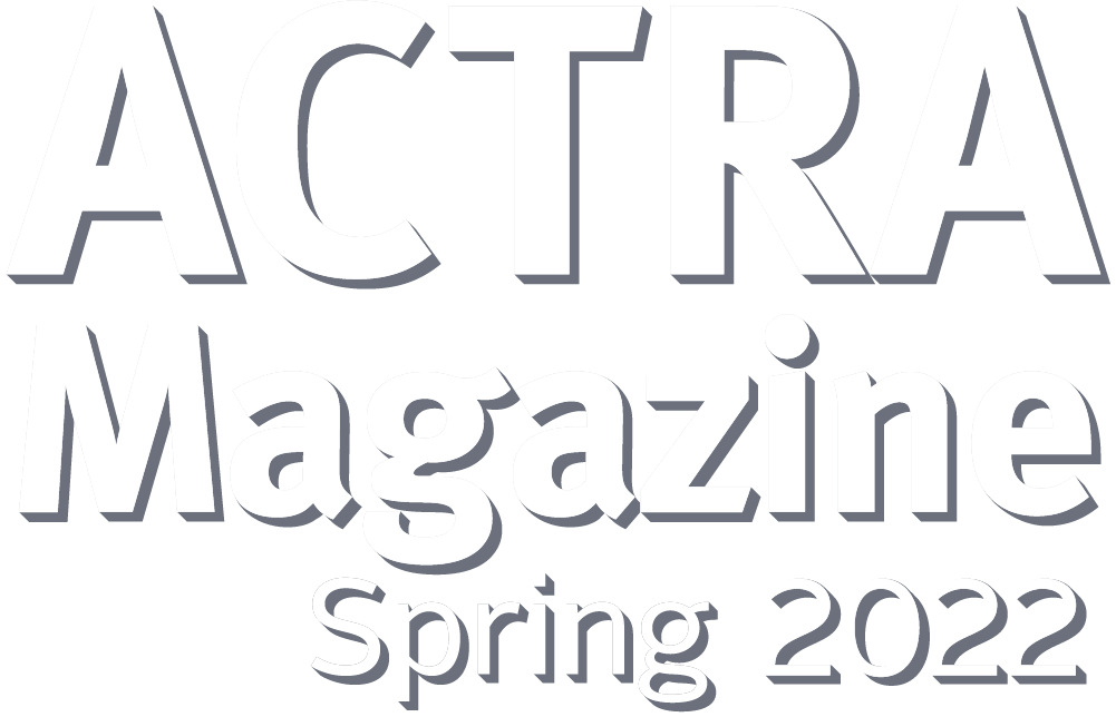 ACTRA Magazine Spring 2022